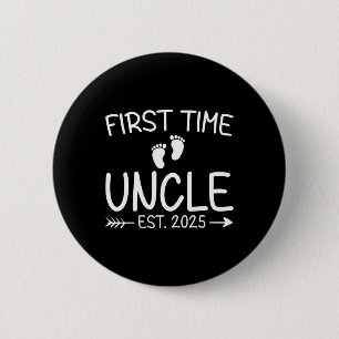 First Time Uncle Est. 2025 Fathers Day Ba Button