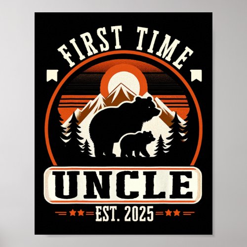 First Time Uncle Est 2025 For New Dad Funny Father Poster