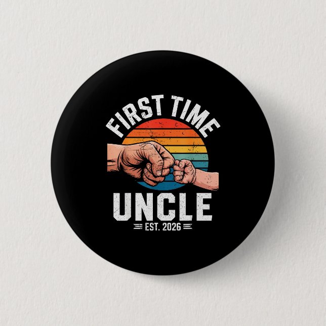 First Time Uncle Est 2026 Baby Announcement Great  Button (Front)