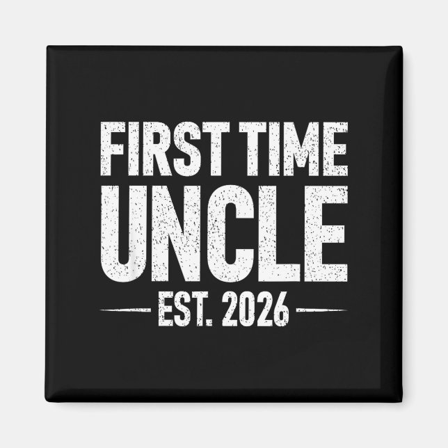 First Time Uncle Est. 2026 Funny New Uncle  Magnet (Front)
