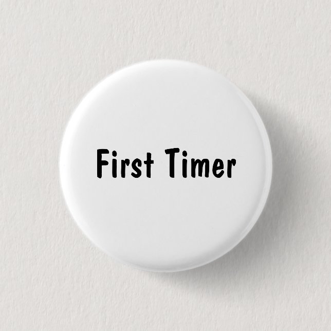 First Timer Pinback Button (Front)