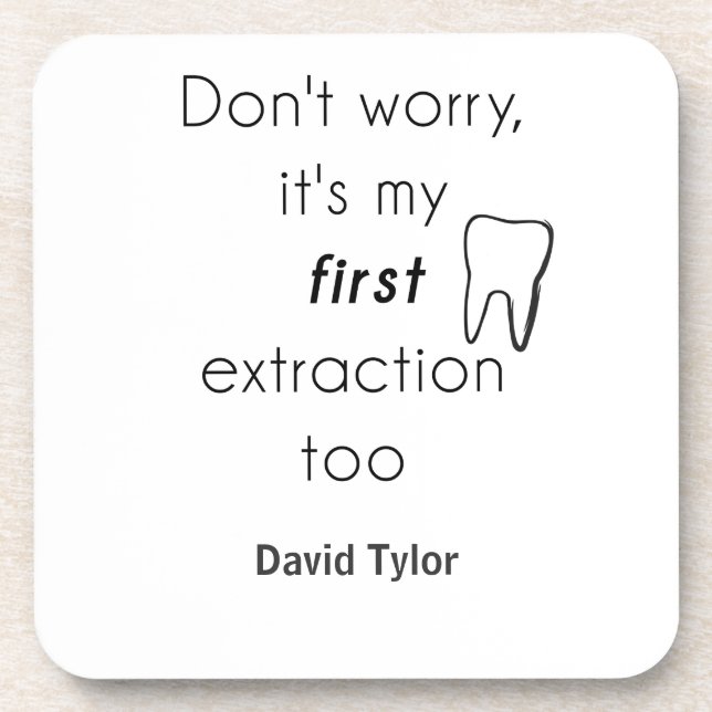 First Tooth Extraction! Beverage Coaster (Front)