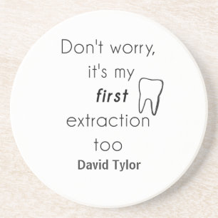 First Tooth Extraction! Drink Coaster