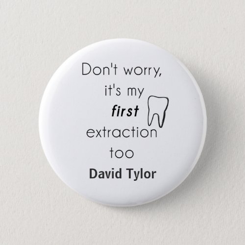 First Tooth Extraction Pinback Button