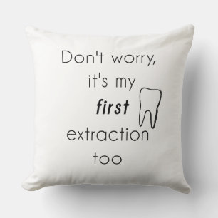 First Tooth Extraction! Throw Pillow