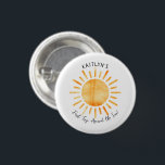 First Trip Around The Sun 1st Birthday Button<br><div class="desc">These cute buttons are perfect for anyone celebrating a 1st birthday this year. The design features a hand painted watercolor sun on a simple white background with easy to personalize template wording. Matching party items can be found in the collection.</div>
