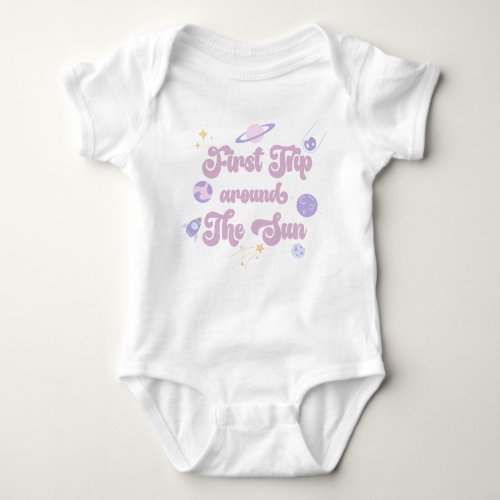 First Trip Around The Sun Space 1st Birthday Baby Bodysuit