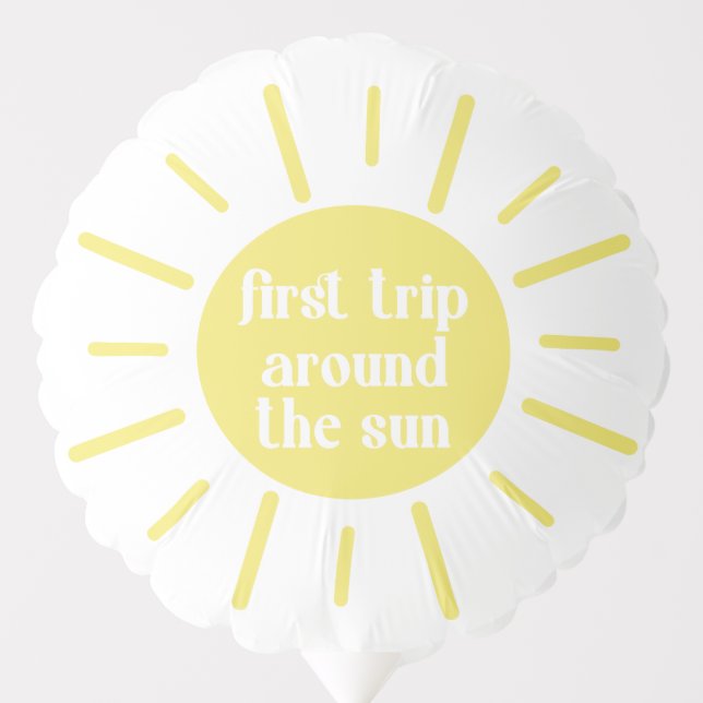 First Trip Around The Sun Sunshine  Balloon (Front)