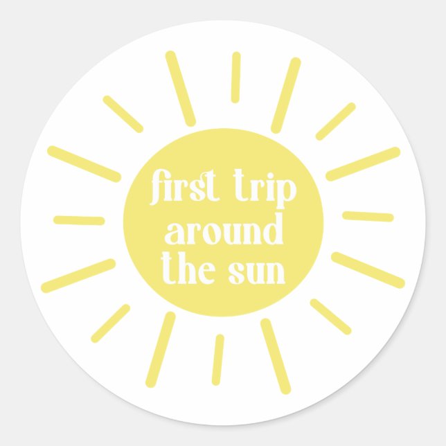 First Trip Around The Sun Sunshine Party Classic Round Sticker (Front)
