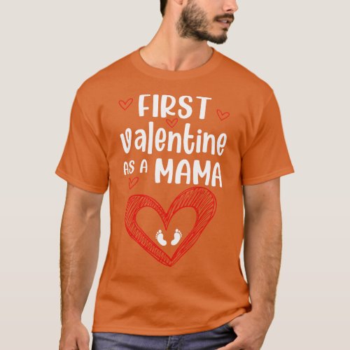 first valentine as a mama T_Shirt
