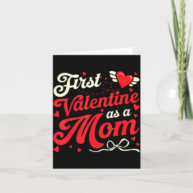 First Valentine As A Mom Funny Valentine New Dad B Card (Front)