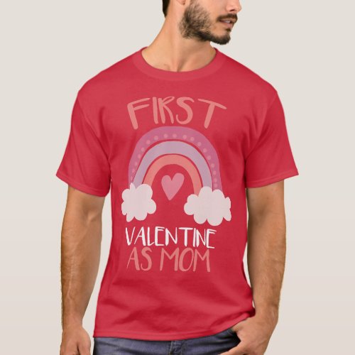 First Valentine As Mom Rainbow Heart Mother Valent T_Shirt