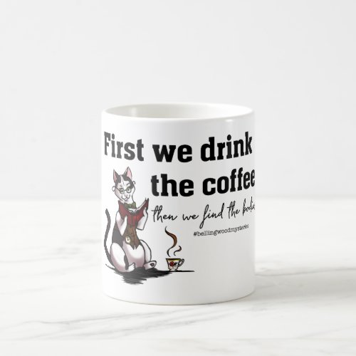 First We Drink the Coffee Mug