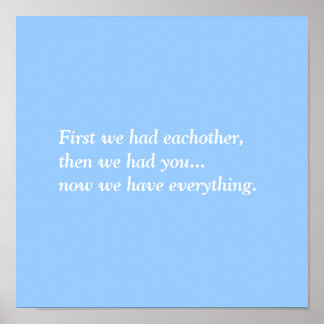 First we had eachother,then we had you...now we... poster