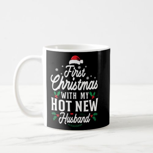 First With My Hot New Husband  Coffee Mug