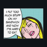 First World Problems Comic Book Postcard<br><div class="desc">Oh, the humanity! This comic book inspired postcard design pokes fun at first world problems. It features an emotionally distraught young woman and a speech bubble that reads, "I put too much stuff on my sandwich and now it's hard to eat." The woman and speech bubble are on an aqua...</div>