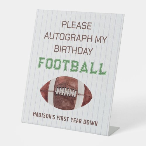 First Year Down Autograph Birthday Football Pedestal Sign