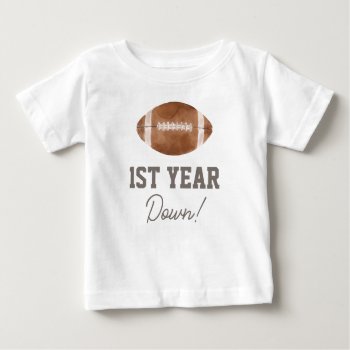 First Year Down Football 1st Birthday Baby T-shirt by LittleFolkPrintables at Zazzle