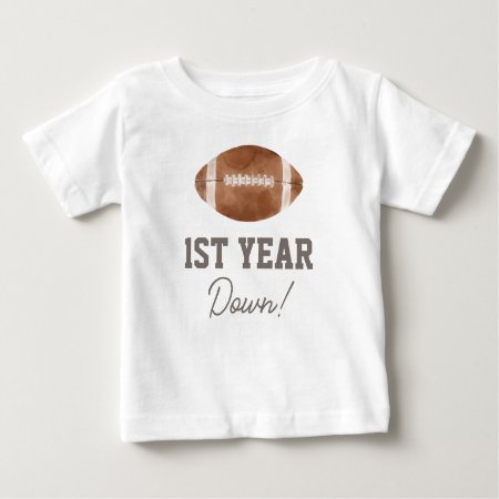First Year Down Football 1st Birthday Baby T-shirt