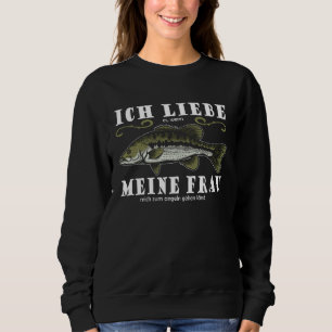 Fischer Angel Fishing I Love My Wife Angler Sweatshirt