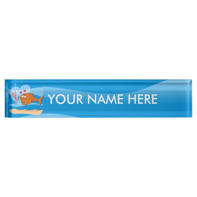 Fish and Bait in Love Desk Name Plate (Front)