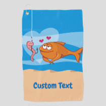 Fish and Bait in Love Golf Towel