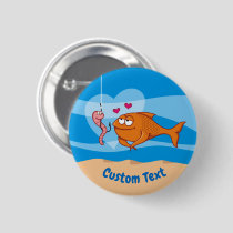 Fish and Bait in Love Pinback Button