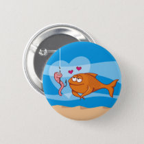Fish and Bait in Love Pinback Button