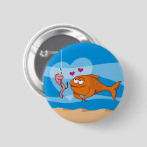 Fish and Bait in Love Pinback Button