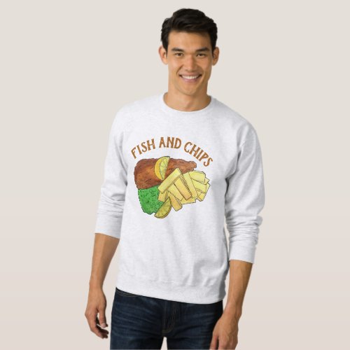 Fish and Chips Peas British Pub Chip Shop Takeaway Sweatshirt