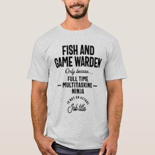Fish and Game Warden Profession Occupation Job Gif T-Shirt