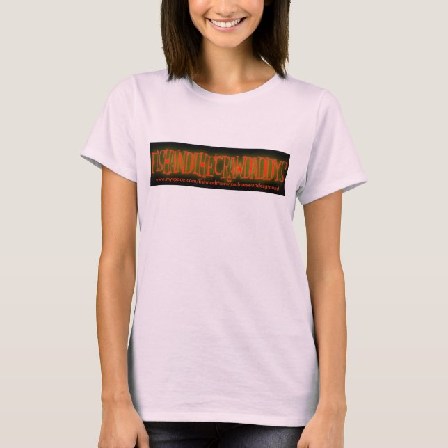 Fish and the CrawDaddys womens T Shirt (Front)
