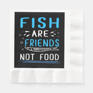 Fish Are Friends Not Food TShirt Fisherman Shirt Napkins