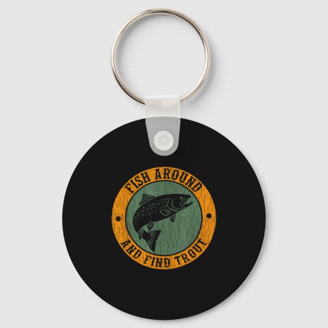 Fish Around &amp; Find Rainbow Trout Fly Fishing G Keychain (Front)