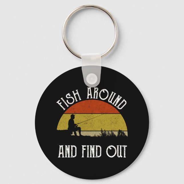 Fish Around And Find Out Keychain (Front)