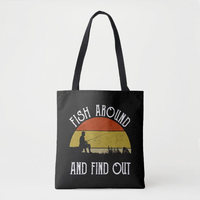 Fish Around And Find Out Tote Bag (Front)
