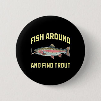 Fish Around and Find Trout Funny Smoking Rainbow Button