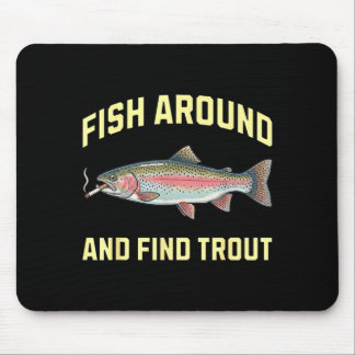 Fish Around and Find Trout Funny Smoking Rainbow Mouse Pad