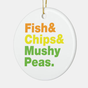 Fish & Chips & Mushy Peas. Ceramic Ornament
