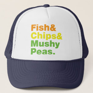 Fish & Chips & Mushy Peas. Trucker Hat