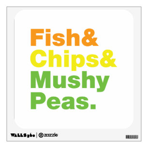 Fish & Chips & Mushy Peas. Wall Sticker