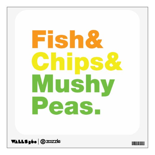 Fish  Chips  Mushy Peas Wall Sticker