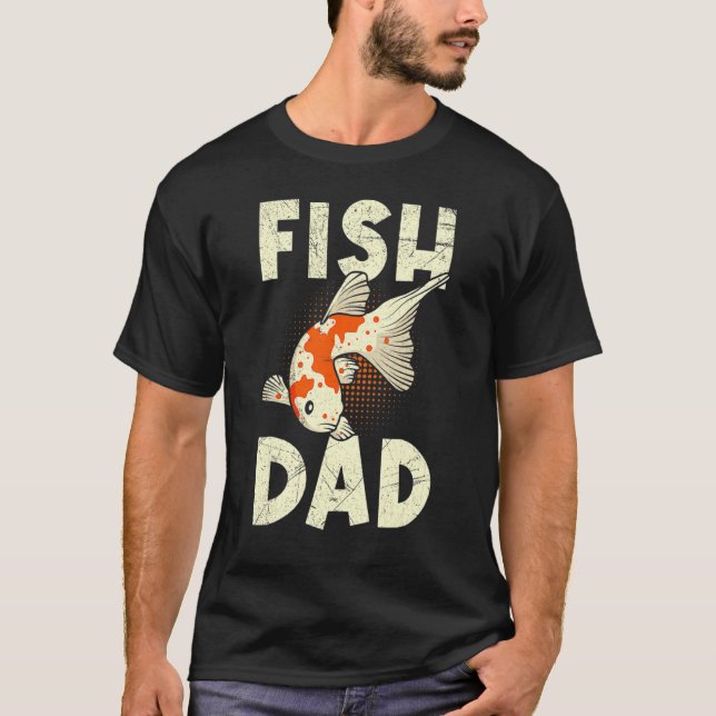 Fish Daddy Koi Dad Koi Pond T-Shirt (Front)
