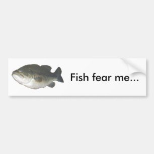 Fish fear me... bumper sticker
