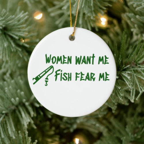Fish Fear Me, Fishing Fisher Ceramic Ornament