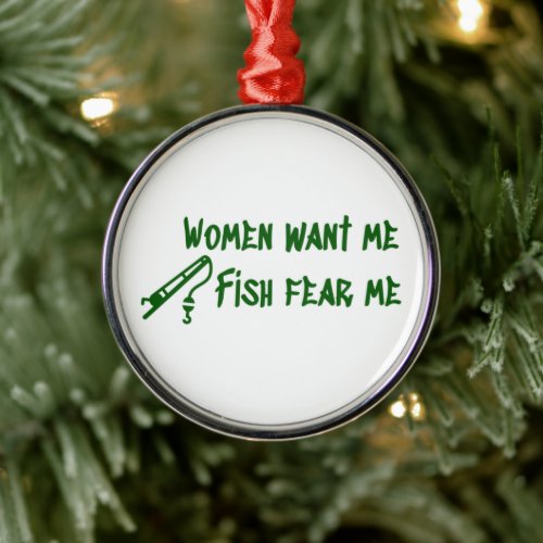 Fish Fear Me, Fishing Fisher Metal Ornament