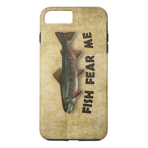 Fish Fear Me Funny Fishing Sports and Recreation iPhone 8 Plus7 Plus Case