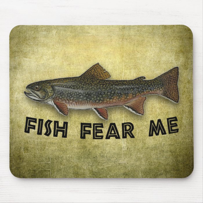 Fish Fear Me Funny Fishing Sports Mouse Pad