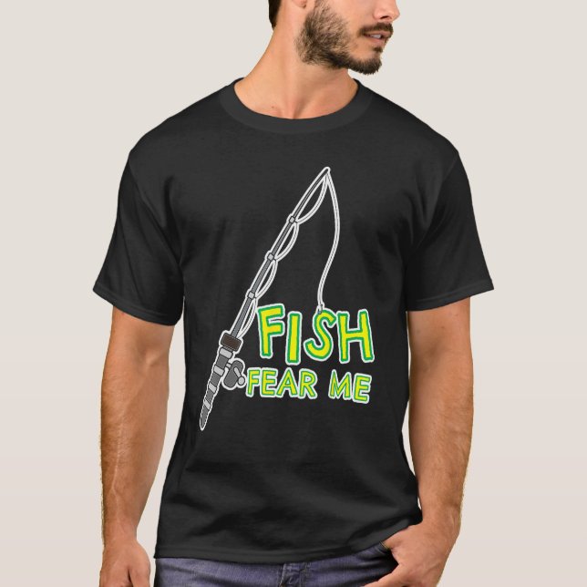 Fish Fear Me Mens Funny Fishing Father Fisherman G T-Shirt (Front)