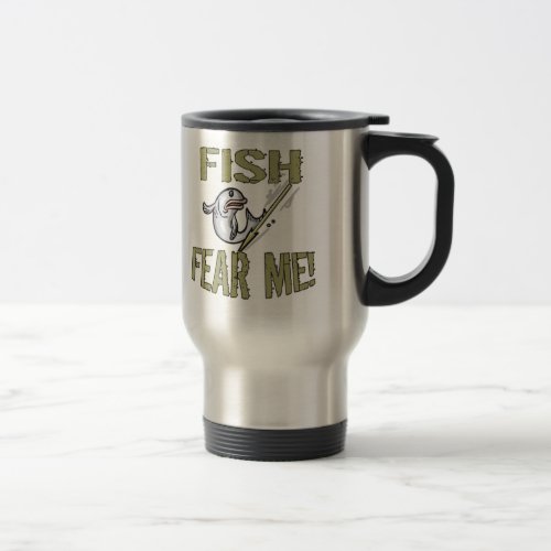 Fish Fear Me T_shirts and Gifts Travel Mug